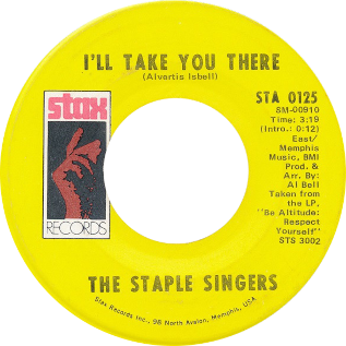 "I'll Take You There" — The Staple Singers